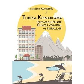Turizm - Konaklama ve Seyahat İşletmeciliği - Joseph J. Marqua Muharrem Tuna Roy A. Cook Cathy H. C. Hsu