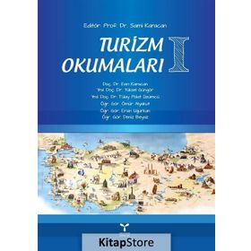 Turizm Okumaları 1 - Sami Karacan Esin Karacan yuksel ggngor Tülay Polat Üzümcü Ömür Alyakut Deniz Beyaz