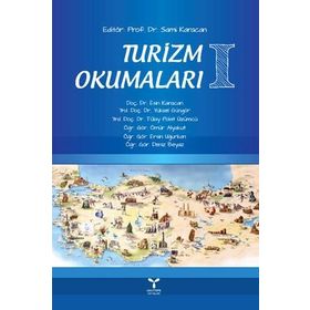 Turizm Okumaları 1 - Sami Karacan Esin Karacan yuksel ggngor Tülay Polat Üzümcü Ömür Alyakut Deniz Beyaz