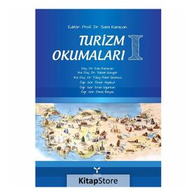 Turizm Okumaları 1 - Sami Karacan Esin Karacan yuksel ggngor Tülay Polat Üzümcü Ömür Alyakut Deniz Beyaz