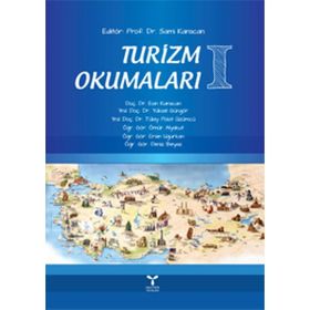 Turizm Okumaları 1 - Sami Karacan Esin Karacan yuksel ggngor Tülay Polat Üzümcü Ömür Alyakut Deniz Beyaz