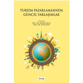 Turizm Pazarlamasında Güncel Yaklaşımlar - Burhan Kılıçak Zafer Öter