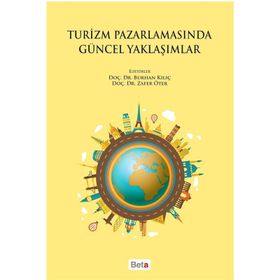 Turizm Pazarlamasında Güncel Yaklaşımlar - Burhan Kılıçak Zafer Öter