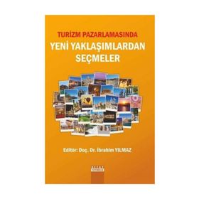 Turizm Pazarlamasında Yeni Yaklaşımlardan Seçmeler - İbrahim Yılmaz
