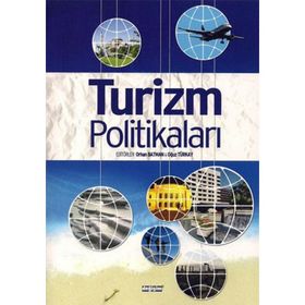 TURIZM POLİTİKALARI - ORHAN BATMAN;OĞUZ TÜRKAY