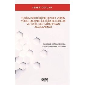 Turizm Sektörüne Hizmet Veren Yöre Halkının İletşim Becerileri - Seher Ceylan