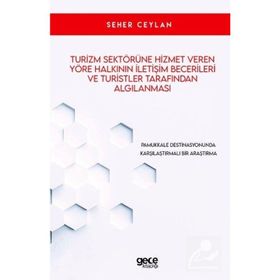 Turizm Sektörüne Hizmet Veren Yöre Halkının İletşim Becerileri - Seher Ceylan