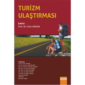 Turizm Ulaştırması - İrfan Arıkan Derman Küçükaltan İnci Oya Coşkun Hakan Yılmaz Çebi