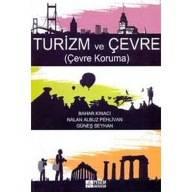 Turizm ve Çevre - Bahar Kınacı Güneş Seyhan Nalan Albuz Pehlivan
