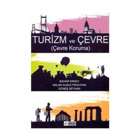 Turizm ve Çevre - Bahar Kınacı Güneş Seyhan Nalan Albuz Pehlivan