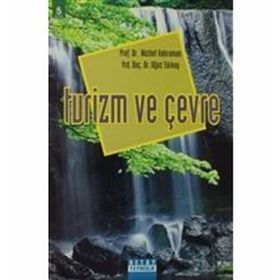 TURIZM VE ÇEVRE - NÜZHET KAHRAMAN, OĞUZ TÜRKAY