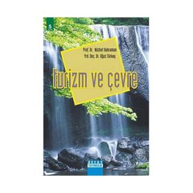 TURIZM VE ÇEVRE - NÜZHET KAHRAMAN, OĞUZ TÜRKAY