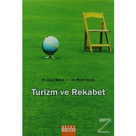 TURIZM VE REKABET - OZAN BAHAR ;METIN KOZAK
