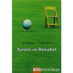 TURIZM VE REKABET - OZAN BAHAR ;METIN KOZAK