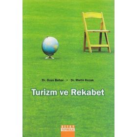 TURIZM VE REKABET - OZAN BAHAR ;METIN KOZAK