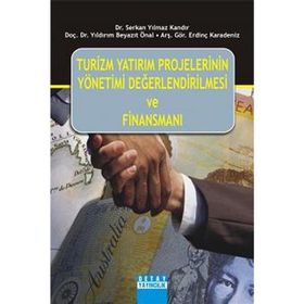 TURIZM YATIRIM PROJELERININ YÖNETİMİ DEĞERLENDİRİLMESİ VE FİNANSMANI - KOLEKTIF
