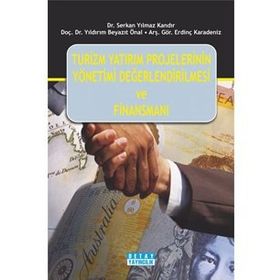 TURIZM YATIRIM PROJELERININ YÖNETİMİ DEĞERLENDİRİLMESİ VE FİNANSMANI - KOLEKTIF
