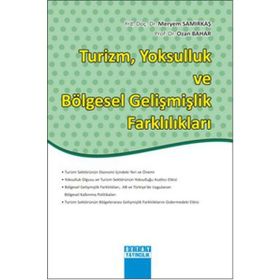 TURIZM, YOKSULLUK VE BÖLGESEL GELIŞMIŞLIK FARKLILIKLARI - MERYEM SAMIRKAŞ;OZAN BAHAR