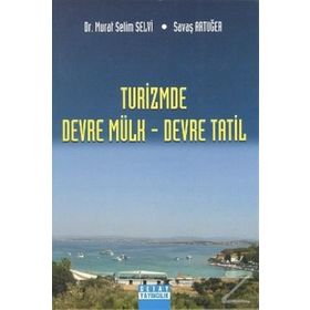 TURIZMDE DEVRE MÜLK - DEVRE TATIL - MURAT SELIM SELVI