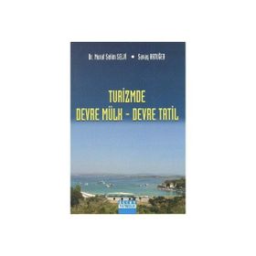 TURIZMDE DEVRE MÜLK - DEVRE TATIL - MURAT SELIM SELVI