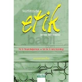 Turizmde Etik - Meryem Akoğlan Kozak Doç. Dr. Hatice Güçlü Nergis