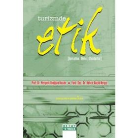 Turizmde Etik - Meryem Akoğlan Kozak Doç. Dr. Hatice Güçlü Nergis