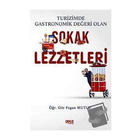 Turizmde Gastronomik Değeri Olan Sokak Lezzetleri Fegan Mutlu Gece Kitaplığı