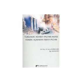 Turizmde Hizmet Pazarlaması Türkiye Açısından Rusya Pazarı - İlgar Memmedov Fatma Demirci Orel