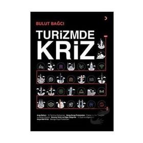 Turizmde Kriz - Bulut Bağcı