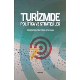 Turizmde Politika ve Stratejiler - Kolektif