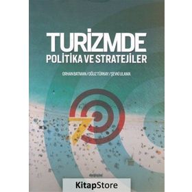 Turizmde Politika ve Stratejiler - Kolektif