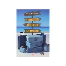 Turizmde Tüketici Davranışları Ekin Basım Yayın