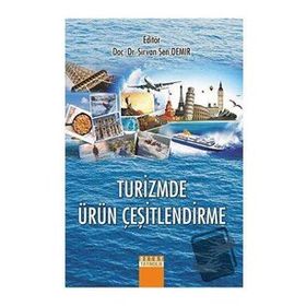 Turizmde Ürün Çeşitlendirme / Şirvan Şen Demir