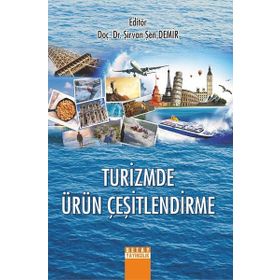 Turizmde Ürün Çeşitlendirme / Şirvan Şen Demir