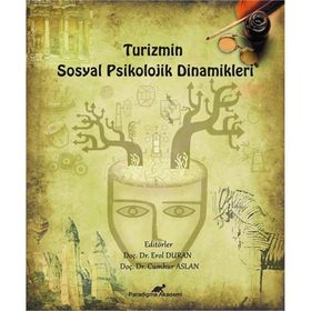 Turizmin Sosyal Psikolojik Dinamikleri - Cumhur Aslan