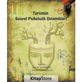 Turizmin Sosyal Psikolojik Dinamikleri - Cumhur Aslan