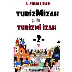 Turizmizah yada Turizmi İzah - 2 - A. Süha Uyar