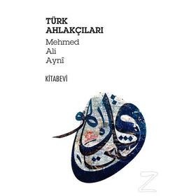 TÜRK AHLAKÇILARI - MEHMET ALI AYNÎ