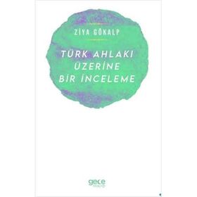 Türk Ahlakı Üzerine Bir İnceleme Gece Kitaplığı