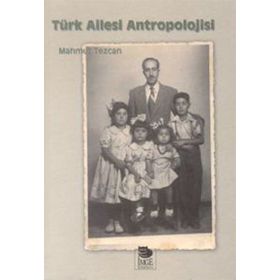 TÜRK AILESI ANTROPOLOJISI - MAHMUT TEZCAN