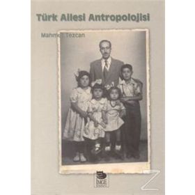 TÜRK AILESI ANTROPOLOJISI - MAHMUT TEZCAN