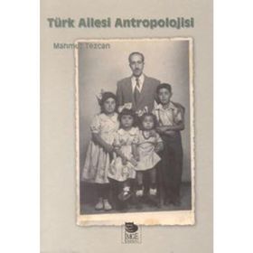 TÜRK AILESI ANTROPOLOJISI - MAHMUT TEZCAN