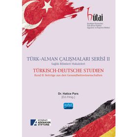 Türk Alman Çalışmaları Serisi II Sağlık Bilimleri Makaleleri Nobel Akademik Yayıncılık