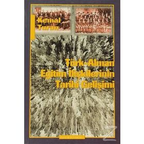 Türk-Alman Eğitim İlişkilerinin Tarihi Gelişimi - Kemal Turan