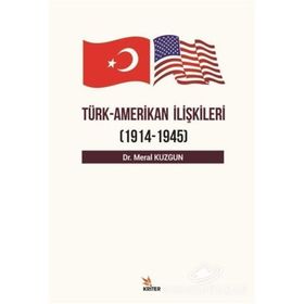 Türk-Amerikan İlişkileri 1971-1984 - Murat Özata