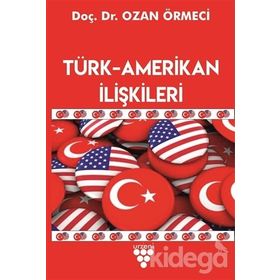Türk-Amerikan İlişkileri 1971-1984 - Murat Özata