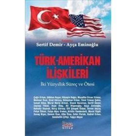 Türk - Amerikan İlişkileri - Fahir Armaoğlu