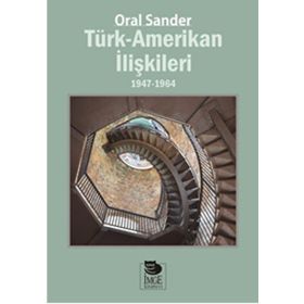 Türk - Amerikan İlişkileri - Fahir Armaoğlu