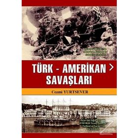 Türk-Amerikan Savaşları - Cezmi Yurtsever
