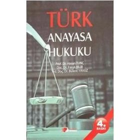 TÜRK ANAYASA HUKUKU - BÜLENT YAVUZ;HASAN TUNÇ;FARUK BILIR